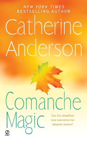 Cover Art for 9780451233455, Comanche Magic by Catherine Anderson