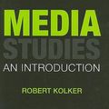 Cover Art for 9781405155601, Media Studies: An Introduction by Robert Kolker
