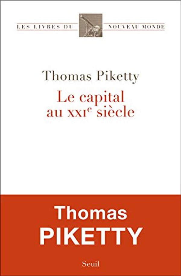 Cover Art for 9782021082289, Le capital au XXIe siecle by Thomas Piketty