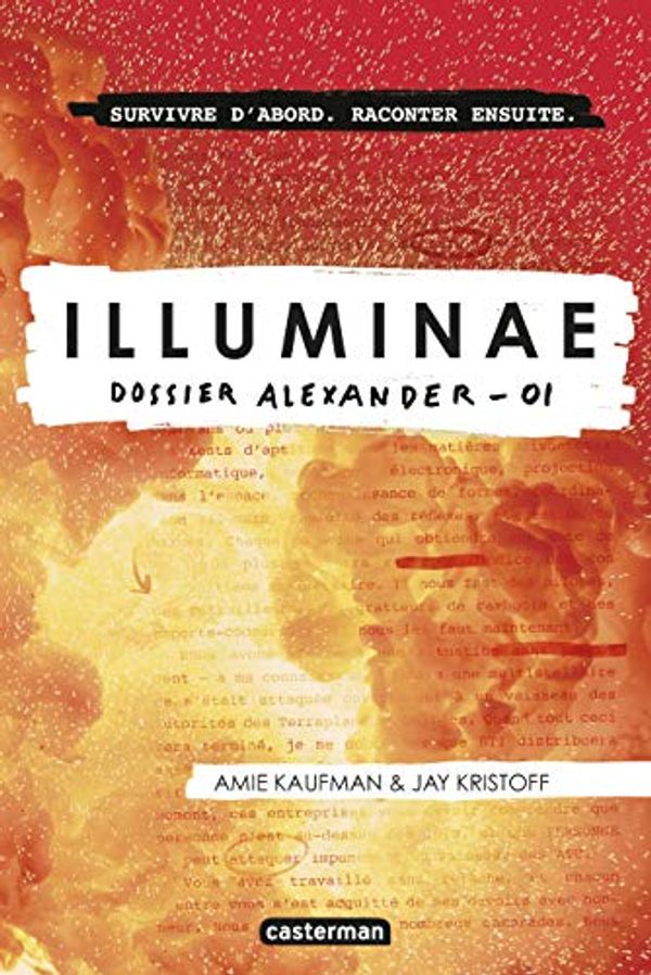 Cover Art for 9782203106536, Illuminae, Tome 1 : Dossier Alexander by Amie Kaufman, Jay Kristoff