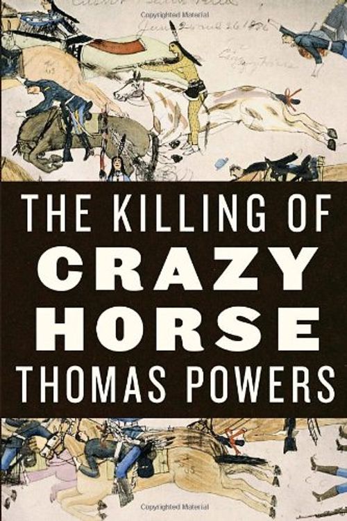 Cover Art for 9780375414466, The Killing of Crazy Horse by Thomas Powers