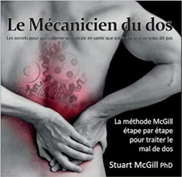 Cover Art for 9781999195908, Le Mécanicien du dos by Stuart McGill