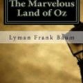 Cover Art for 9781544164182, The Marvelous Land of Oz by Lyman Frank Baum