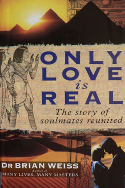 Cover Art for 9780749916350, Only Love is Real by Brian Weiss