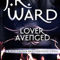 Cover Art for 9780749955151, Lover Avenged: Number 7 in series by J. R. Ward