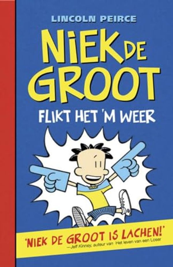 Cover Art for 9789026129513, Niek de Groot flikt het 'm weer (Niek de Groot, 2) by Lincoln Peirce