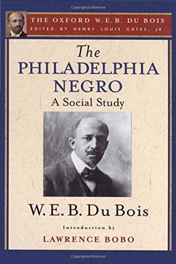 Cover Art for 9780199383702, Philadelphia Negro (The Oxford W. E. B. Du Bois) by Du Bois, W. E. B.