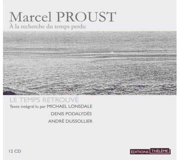 Cover Art for 9782878625240, Le Temps Retrouve (12 CD) by Marcel Proust, Michael Lonsdale, Andre Dussolier