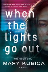 Cover Art for 9780778330783, When the Lights Go Out by Mary Kubica