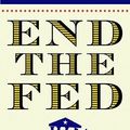 Cover Art for 9780446549196, End The Fed by Ron Paul