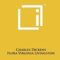 Cover Art for 9781258068707, Charles Dickens's Letters to Charles Lever by Charles Dickens