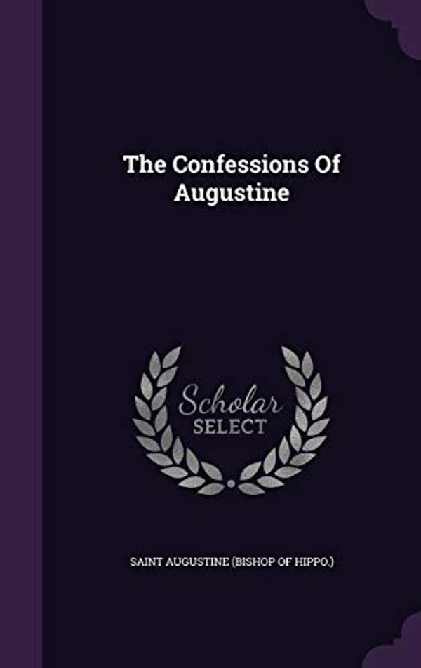 Cover Art for 9781343450967, The Confessions of Augustine by Saint Augustine (Bishop of Hippo )