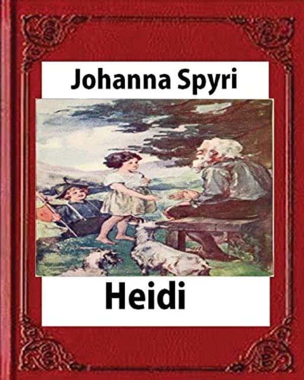 Cover Art for 9781530863624, Heidi,  by Johanna Spyri (Author),translated by  Helen B. Dole by Johanna Spyri