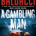 Cover Art for 9781549110825, A Gambling Man by David Baldacci