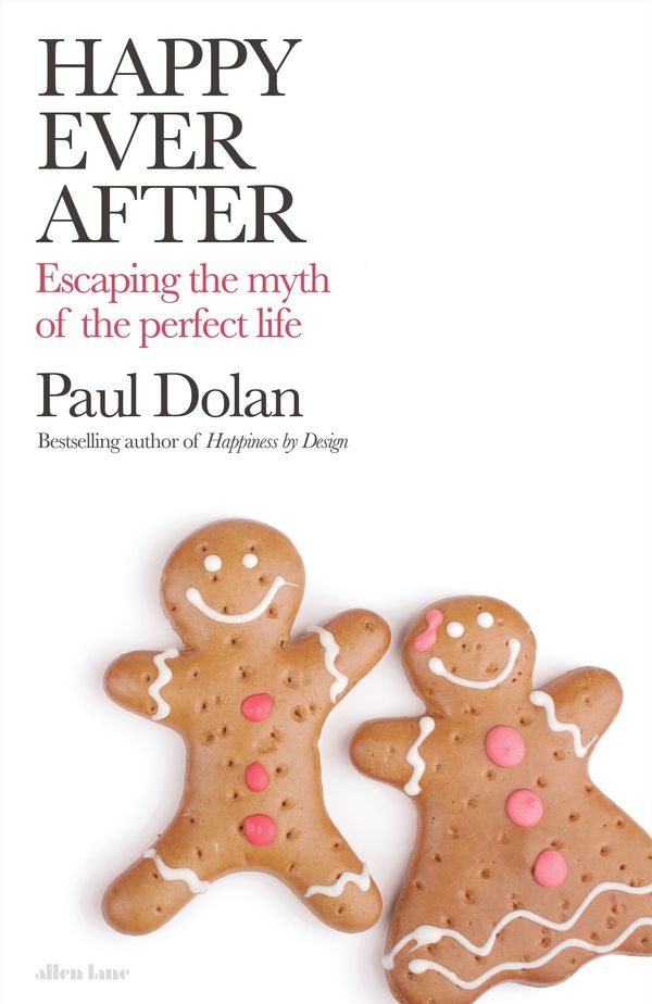Cover Art for 9780241284445, Happy Ever After by Paul Dolan