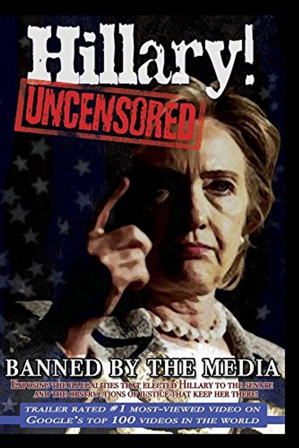 Cover Art for 0883629486192, Hillary! Uncensored- The Internet Movie That Enabled Barack Obama to Become President by Unknown
