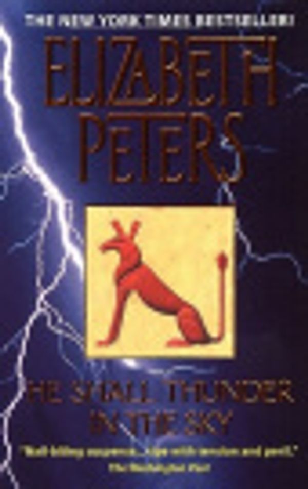 Cover Art for 9780060504373, He Shall Thunder in the Sky by Elizabeth Peters
