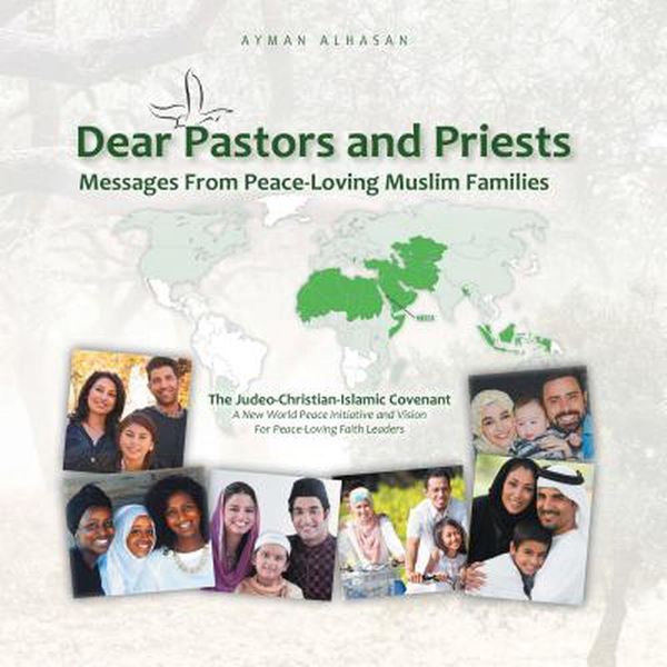 Cover Art for 9781504969314, Dear Pastors and PriestsMessages from Peace-Loving Muslim Families by Ayman Alhasan