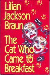 Cover Art for 9780399138683, The Cat Who Came to Breakfast by Lilian Jackson Braun