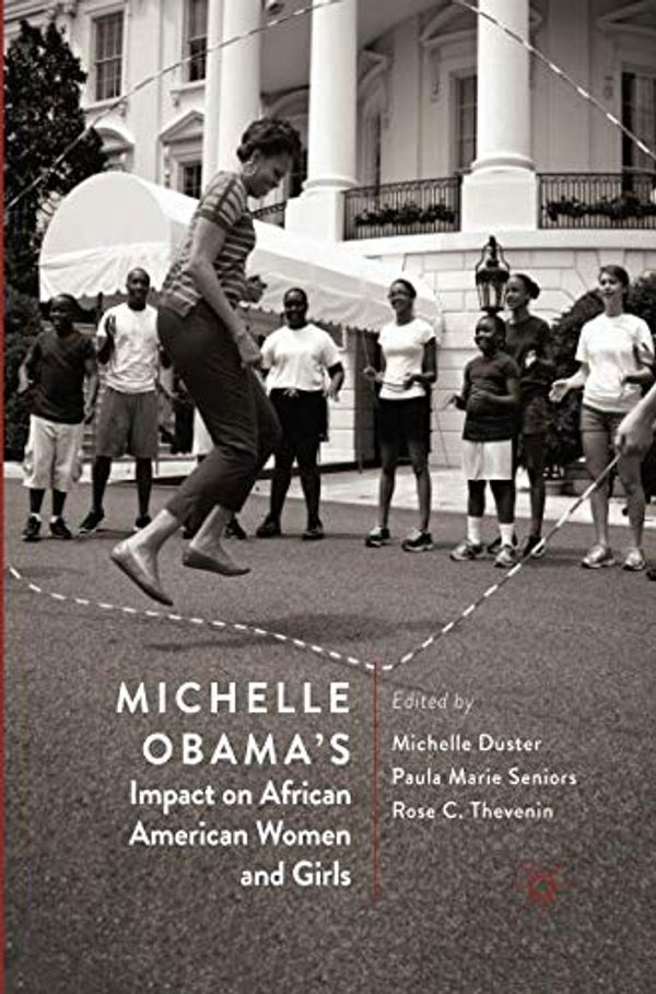 Cover Art for 9783030064372, Michelle Obama's Impact on African American Women and Girls by Michelle Duster