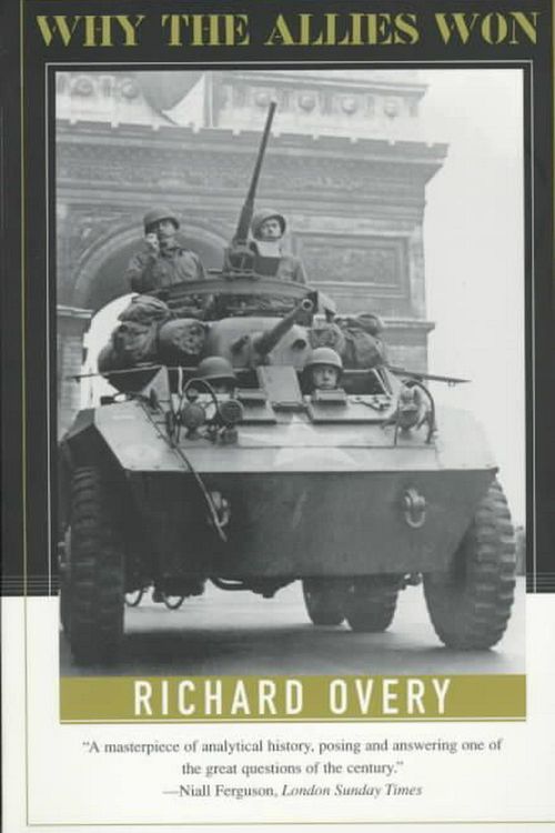 Cover Art for 9780393316193, Why the Allies Won by Richard Overy