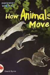 Cover Art for 9780763523534, Dw-2 Rd How Animals Move Is by David Byrne