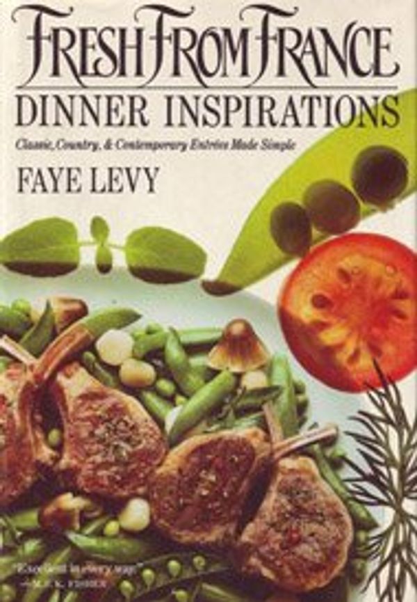 Cover Art for 9780525248149, Levy Faye : Fresh from France: Dinner Inspirations by Faye Levy