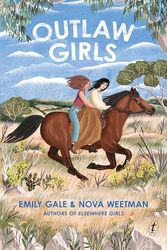 Cover Art for 9781922790231, Outlaw Girls by Emily Gale, Nova Weetman