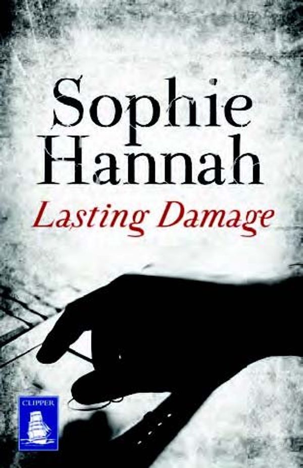 Cover Art for 9781471261053, Lasting Damage (Large Print Edition) by Sophie Hannah