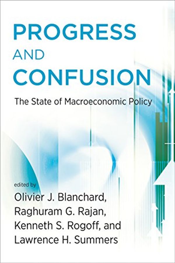 Cover Art for B01FTF81UG, Progress and Confusion: The State of Macroeconomic Policy (The MIT Press) by 