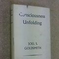 Cover Art for 9780821600436, Consciousness Unfolding by Joel S Goldsmith