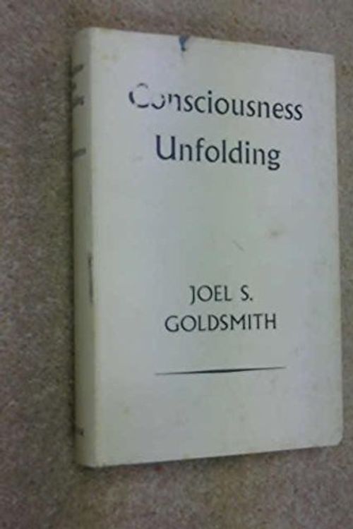 Cover Art for 9780821600436, Consciousness Unfolding by Joel S Goldsmith