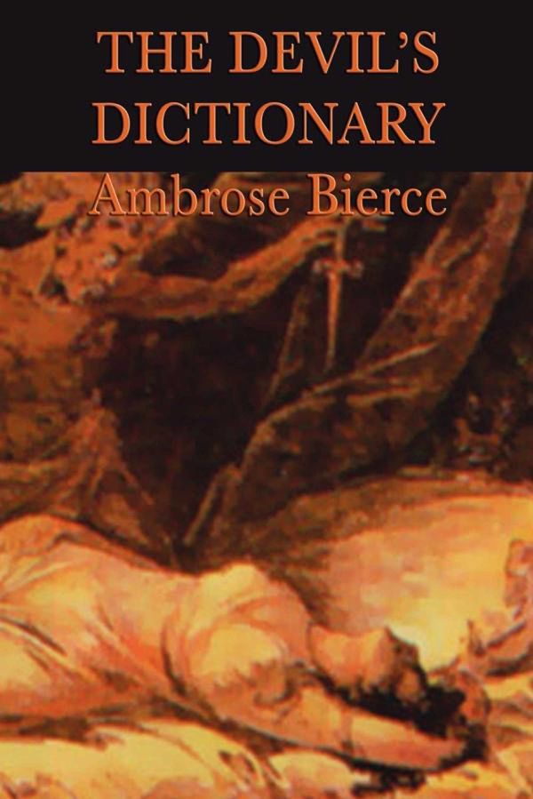 Cover Art for 9781625582751, The Devil's Dictionary by Ambrose Bierce