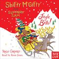Cover Art for B08JCL7YWY, Shifty McGifty and Slippery Sam: Jingle Bells! by Tracey Corderoy