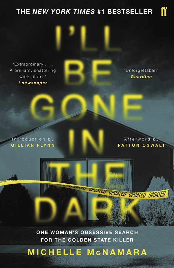 Cover Art for 9780571345151, I'll Be Gone in the Dark by Michelle McNamara
