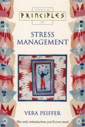 Cover Art for 9780722532430, Principles of Stress Management (Principles of ...) by Vera Peiffer
