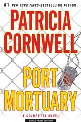 Cover Art for 9781594134791, Port Mortuary by Patricia Cornwell