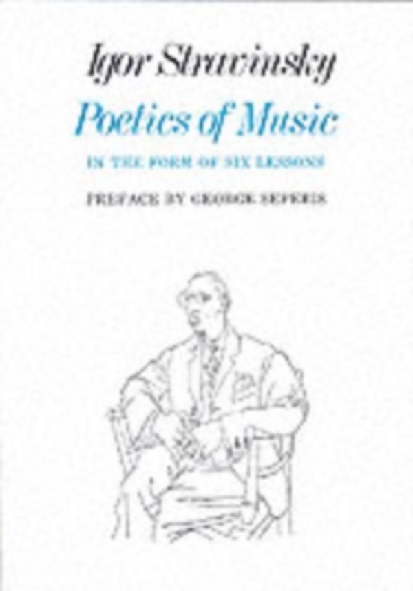 Cover Art for 9780674678569, Poetics of Music in the Form of Six Lessons by Igor Stravinsky