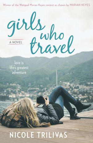 Cover Art for 9780143573265, Girls Who Travel by Nicole Trilivas