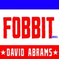 Cover Art for 9781452679556, Fobbit by David Abrams