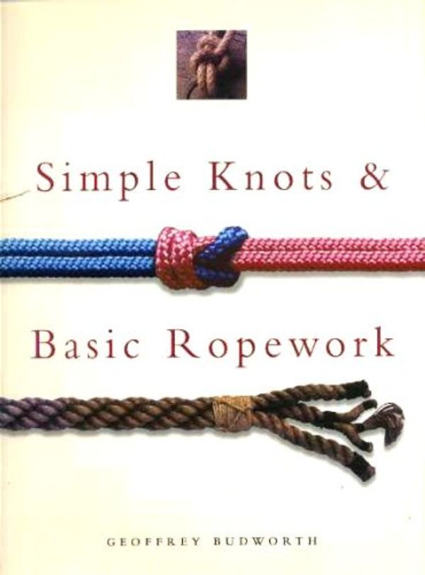 Cover Art for 9781843094128, Simple Knots & Basic Ropework by 