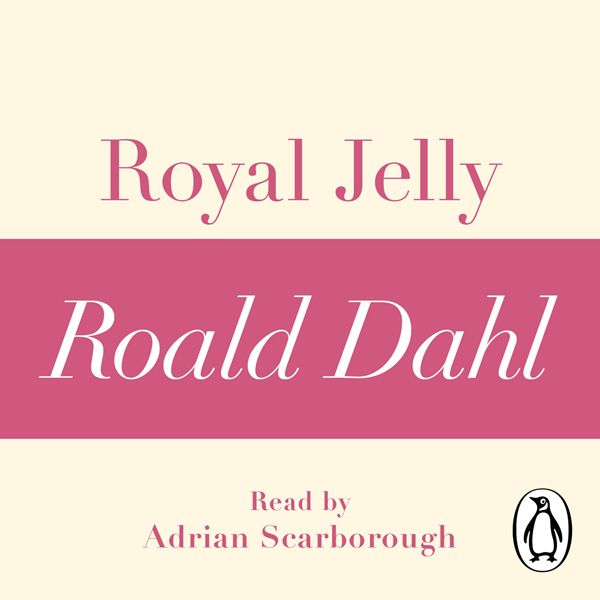 Cover Art for B0091ZBOH8, Royal Jelly (A Roald Dahl Short Story) (Unabridged) by Unknown