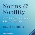 Cover Art for 9781538195352, Norms and Nobility: A Treatise on Education by David V. Hicks