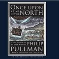 Cover Art for 9780739367018, Once Upon a Time in the North by Philip Pullman