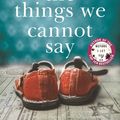 Cover Art for 9780733639197, The Things We Cannot Say by Kelly Rimmer