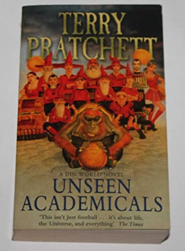 Cover Art for B004HFTNN4, [(Unseen Academicals: (Discworld Novel 37))] [Author: Terry Pratchett] published on (June, 2010) by Terry Pratchett