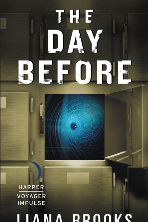 Cover Art for 9780062407672, The Day Before by Liana Brooks