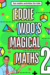 Cover Art for 9781760981976, Eddie Woo's Magical Maths 2 by Eddie Woo