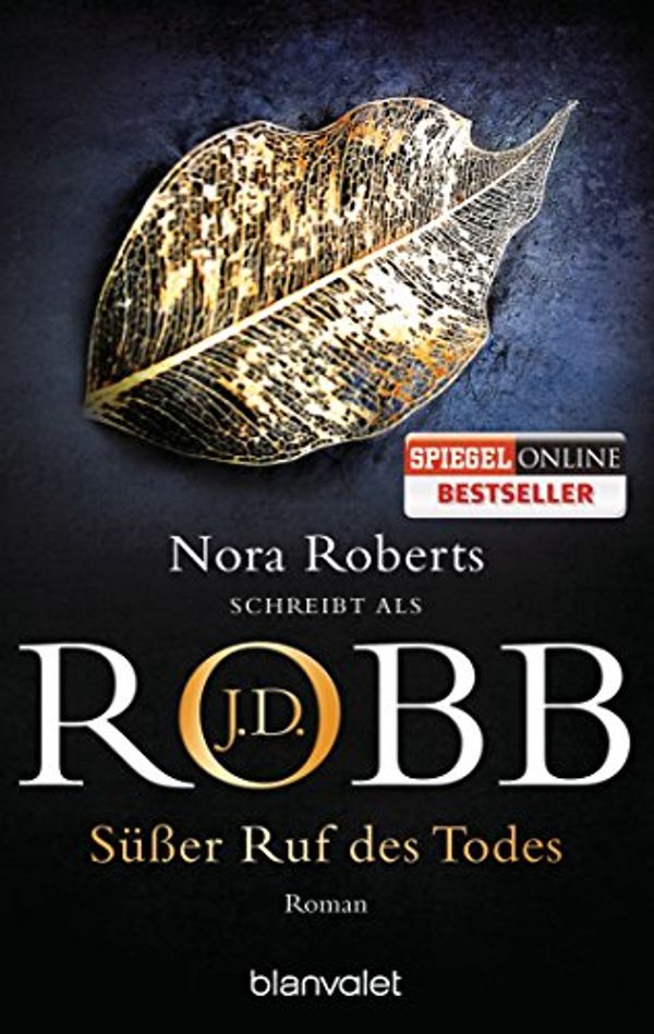 Cover Art for 9783734102004, Süßer Ruf des Todes by J. D. Robb