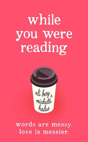 Cover Art for 9781925750560, While You Were Reading by Ali Berg, Michelle Kalus